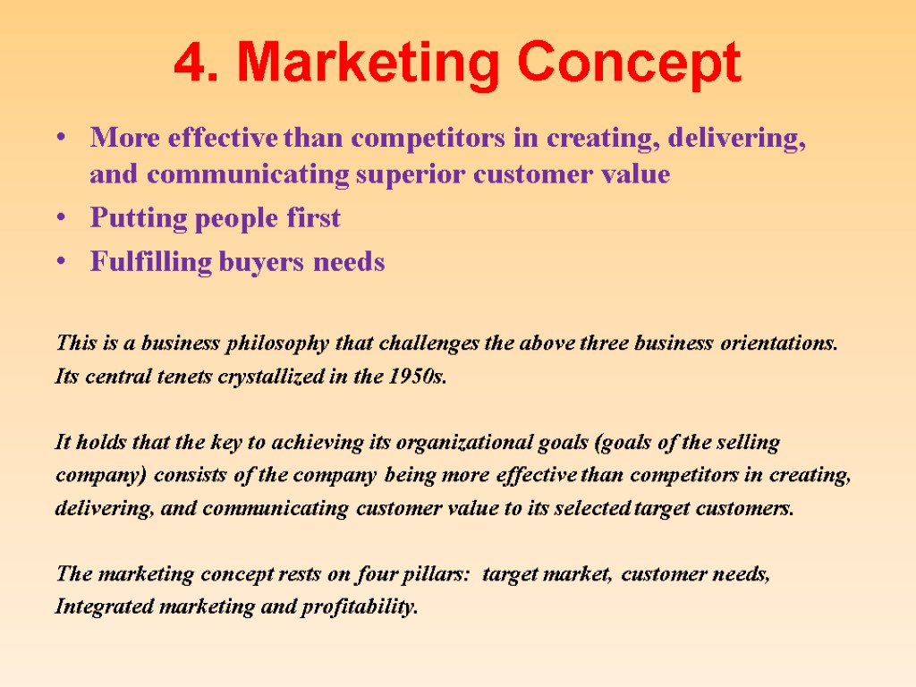 Factors leading to Marketing Concept: Sales Decline Slow Growth Changing buying Patterns Increasing competition